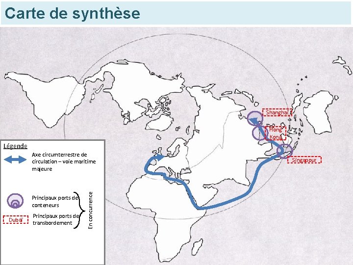 Carte de synthèse Shanghai Hong Kong Légende Principaux ports de conteneurs Dubaï Principaux ports