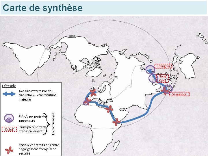 Carte de synthèse Shanghai Hong Kong Légende Principaux ports de conteneurs Dubaï Principaux ports