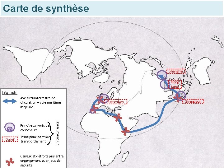 Carte de synthèse Shanghai Hong Kong Légende Principaux ports de conteneurs Dubaï Principaux ports