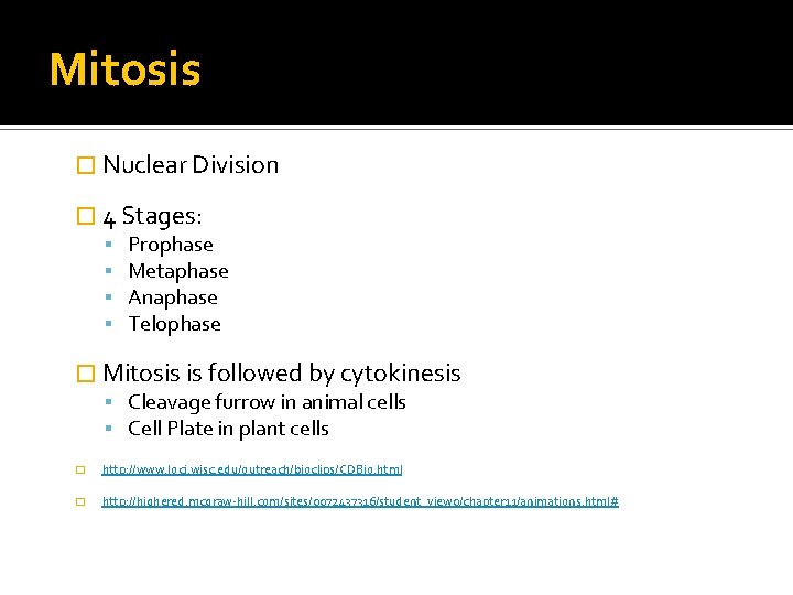 Mitosis � Nuclear Division � 4 Stages: Prophase Metaphase Anaphase Telophase � Mitosis is Mitosis � Nuclear Division � 4 Stages: Prophase Metaphase Anaphase Telophase � Mitosis is