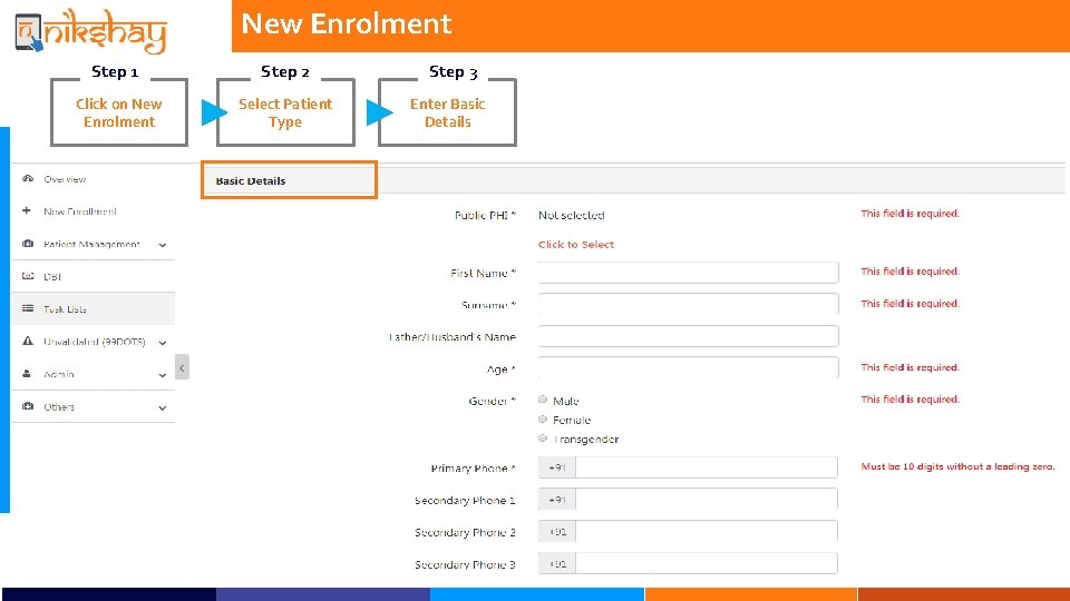 New Enrolment Step 1 Step 2 Click on New Enrolment Select Patient Type Step