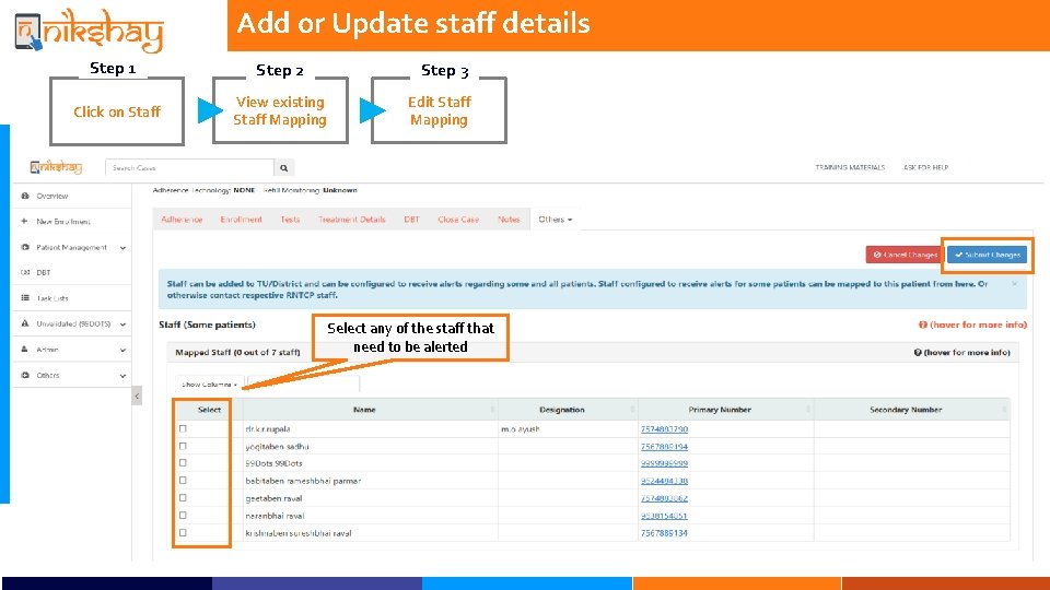 Add or Update staff details Step 1 Step 2 Click on Staff View existing