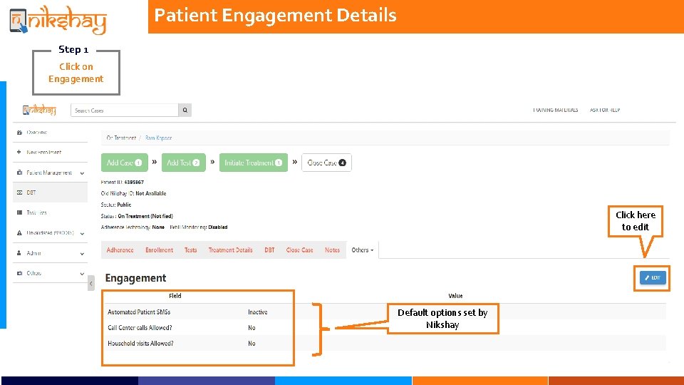 Patient Engagement Details Step 1 Click on Engagement Click here to edit Default options