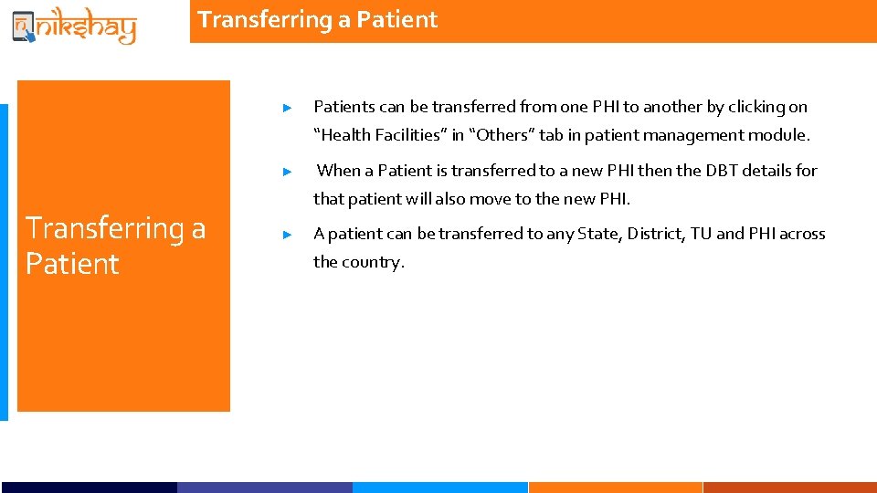 Transferring a Patient ► Patients can be transferred from one PHI to another by