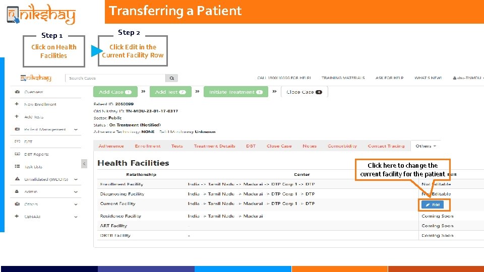 Transferring a Patient Step 1 Click on Health Facilities Step 2 Click Edit in