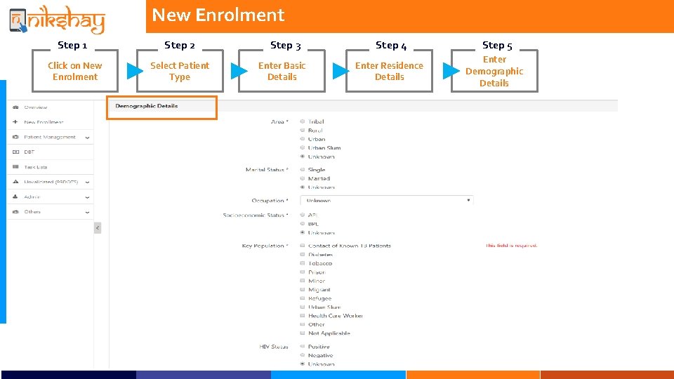 New Enrolment Step 1 Step 2 Click on New Enrolment Select Patient Type Step