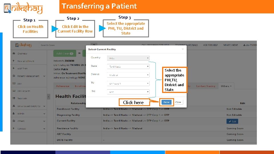 Transferring a Patient Step 1 Click on Health Facilities Step 2 Click Edit in