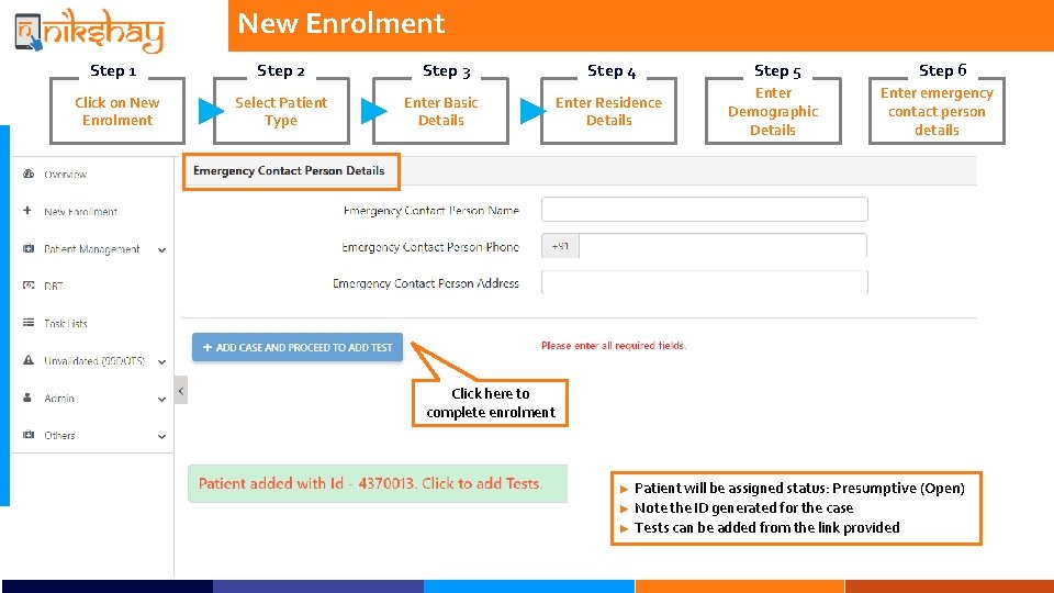 New Enrolment Step 1 Step 2 Click on New Enrolment Select Patient Type Step