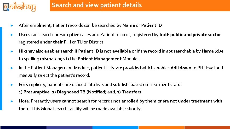 Search and view patient details ► After enrolment, Patient records can be searched by