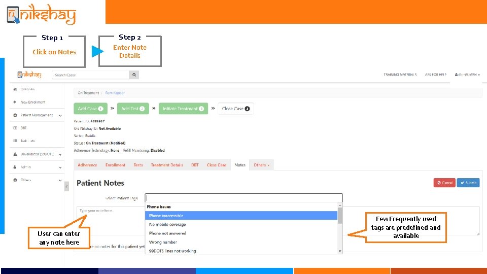 Step 1 Step 2 Click on Notes Enter Note Details User can enter any