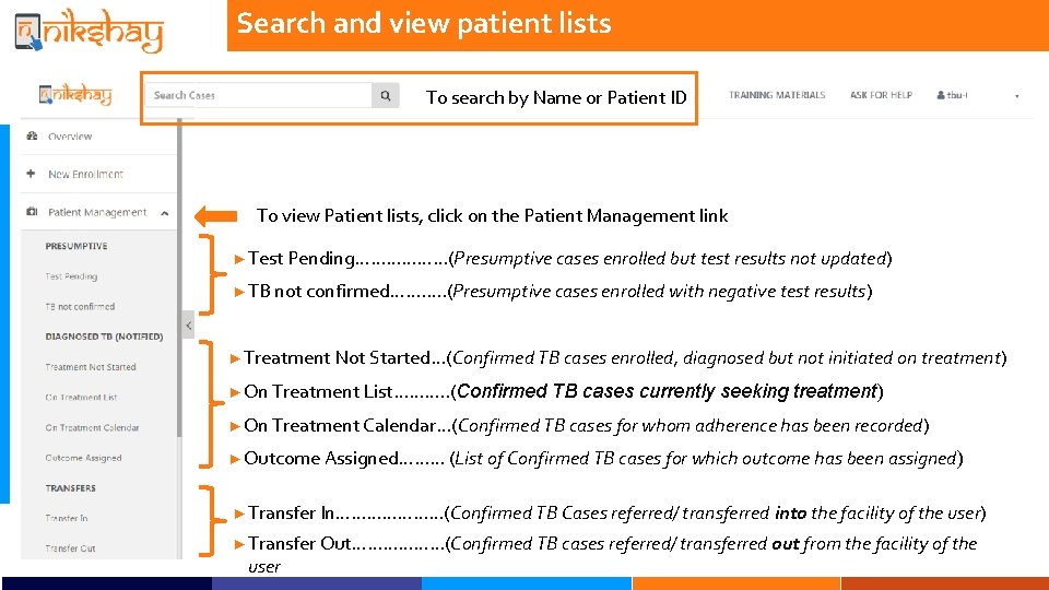 Search and view patient lists To search by Name or Patient ID To view