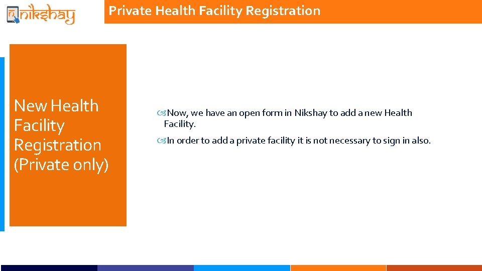 Private Health Facility Registration New Health Facility Registration (Private only) Now, we have an