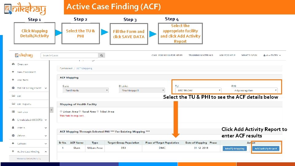 Active Case Finding (ACF) Step 1 Click Mapping Details/Activity Step 2 Select the TU