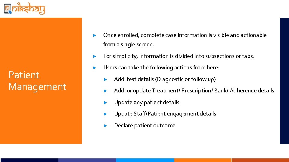 ► Once enrolled, complete case information is visible and actionable from a single screen.