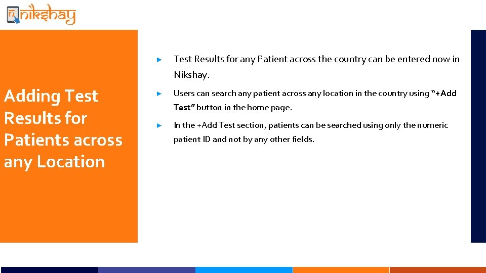 ► Test Results for any Patient across the country can be entered now in