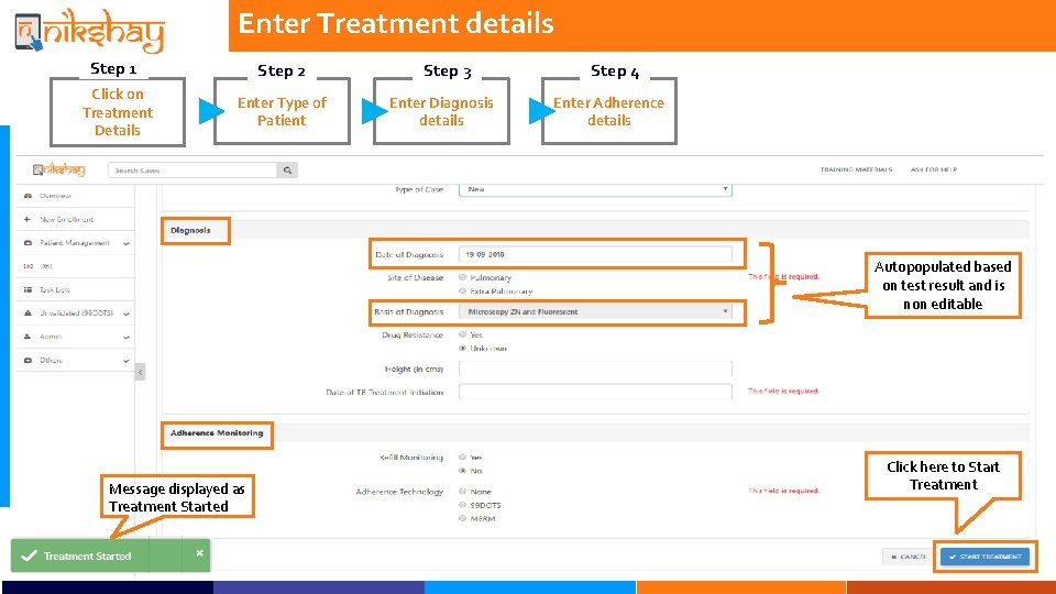 Enter Treatment details Step 1 Step 2 Click on Treatment Details Enter Type of