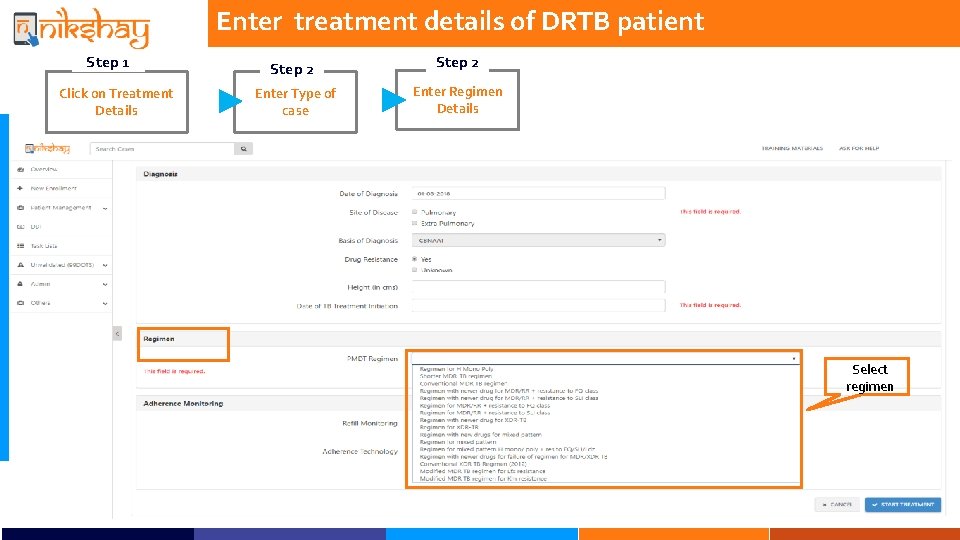 Enter treatment details of DRTB patient Step 1 Click on Treatment Details Step 2