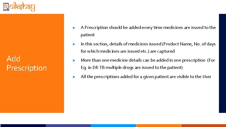 ► A Prescription should be added every time medicines are issued to the patient