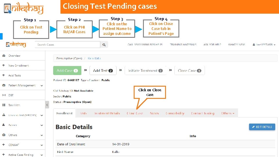 Closing Test Pending cases Step 1 Step 2 Click on Test Pending Click on