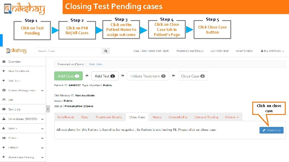 Closing Test Pending cases Step 1 Step 2 Click on Test Pending Click on