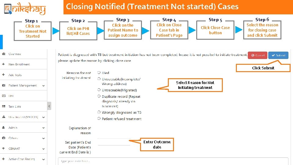 Closing Notified (Treatment Not started) Cases Step 1 Click on Treatment Not Started Step