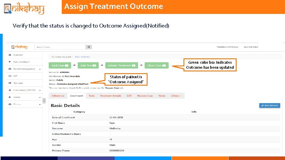 Assign Treatment Outcome Verify that the status is changed to Outcome Assigned(Notified) Green color