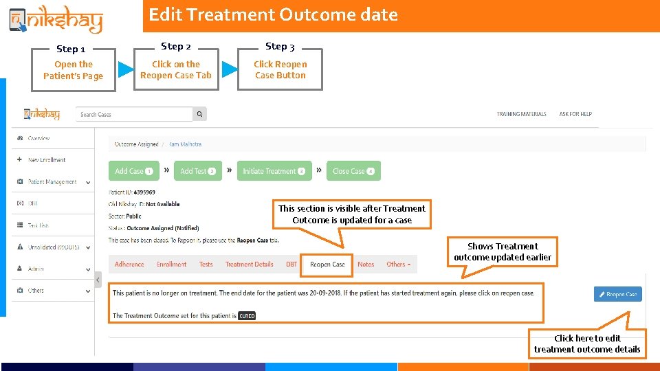Edit Treatment Outcome date Step 1 Step 2 Step 3 Open the Patient’s Page