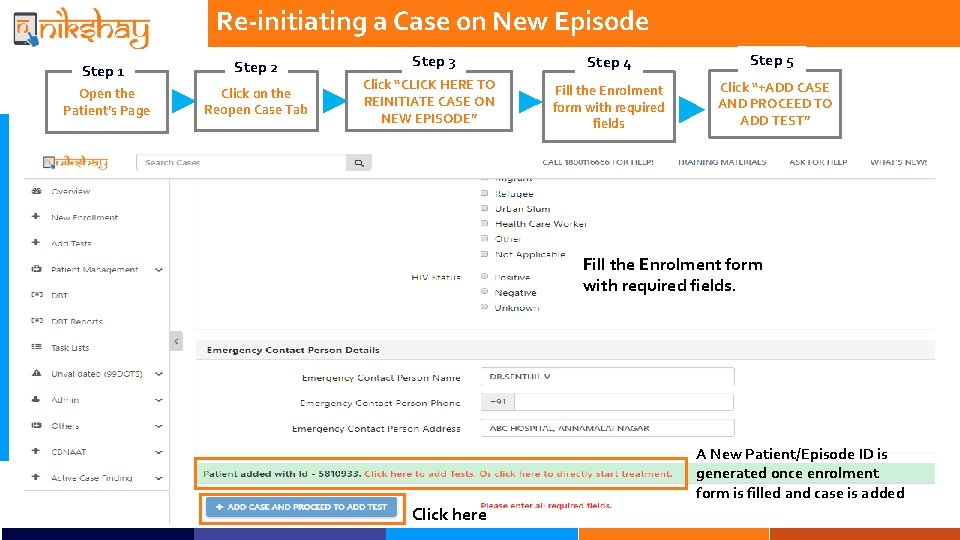 Re-initiating a Case on New Episode Step 1 Step 2 Open the Patient’s Page