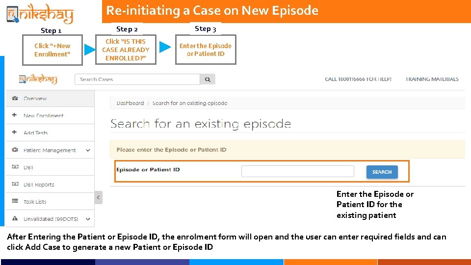 Re-initiating a Case on New Episode Step 1 Step 2 Step 3 Click “+New