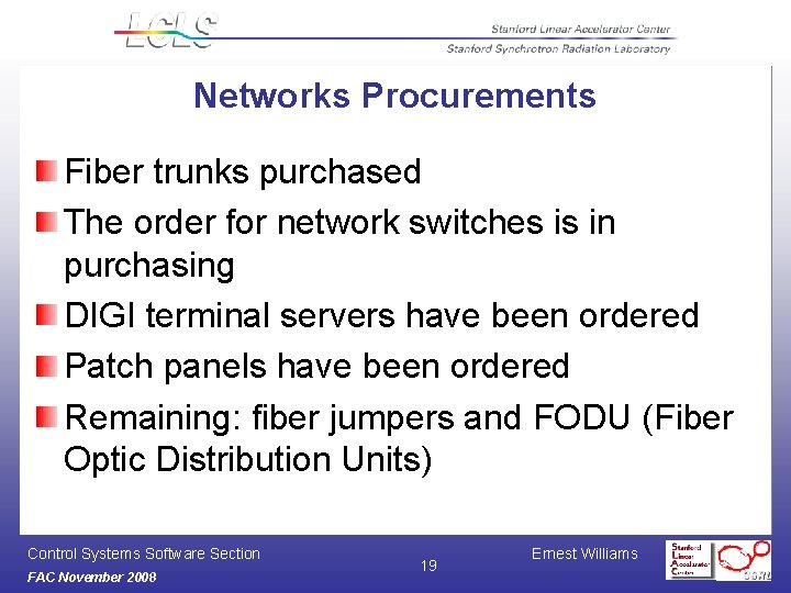 Networks Procurements Fiber trunks purchased The order for network switches is in purchasing DIGI