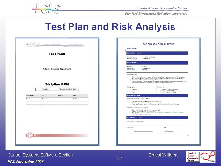 Test Plan and Risk Analysis Control Systems Software Section FAC November 2008 27 Ernest