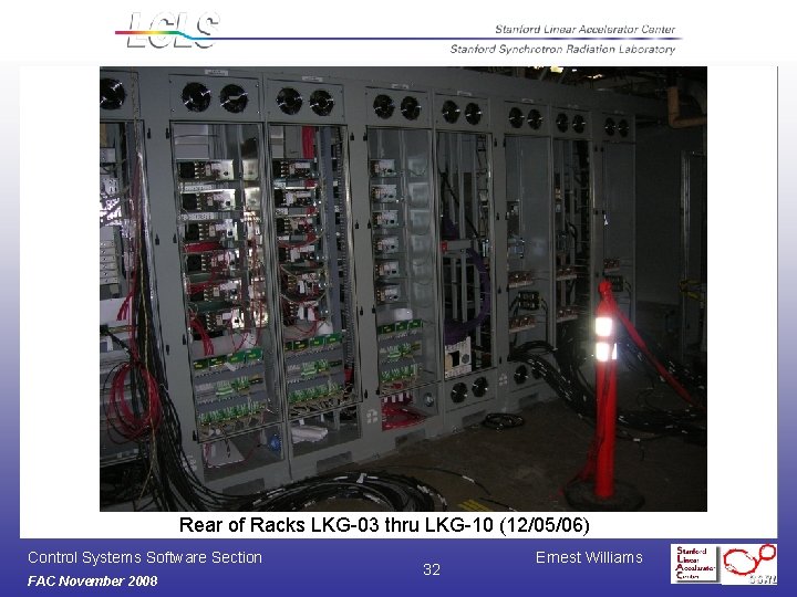 Rear of Racks LKG-03 thru LKG-10 (12/05/06) Control Systems Software Section FAC November 2008