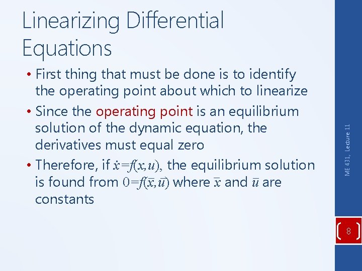  • First thing that must be done is to identify the operating point