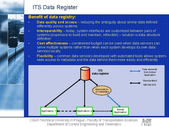 ITS Data Register Benefit of data registry: • • Data quality and access –