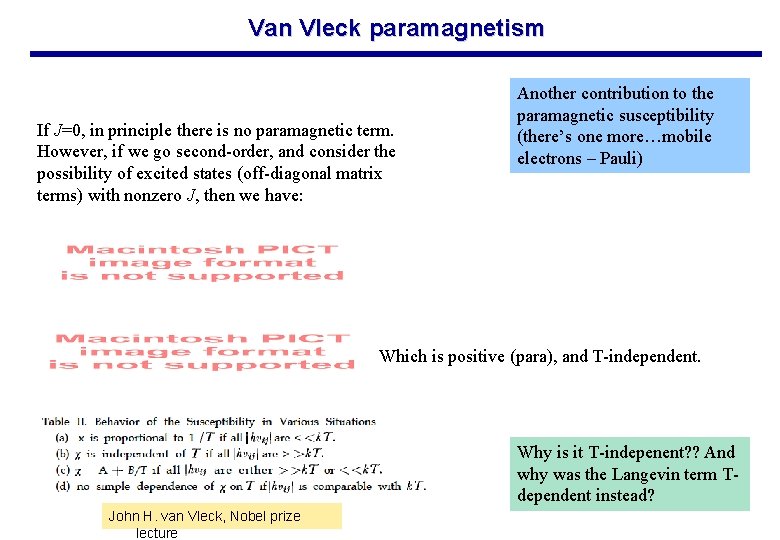 Van Vleck paramagnetism If J=0, in principle there is no paramagnetic term. However, if