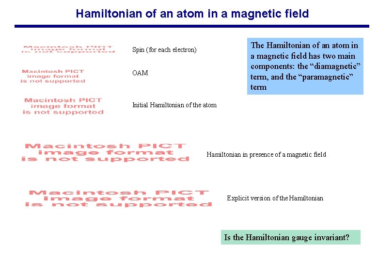 Hamiltonian of an atom in a magnetic field The Hamiltonian of an atom in