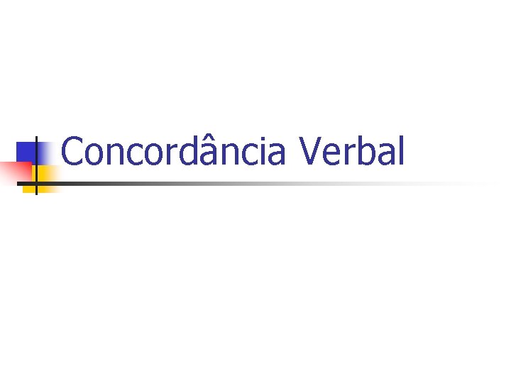 Concordância Verbal 