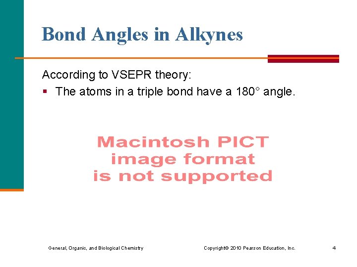 Bond Angles in Alkynes According to VSEPR theory: § The atoms in a triple