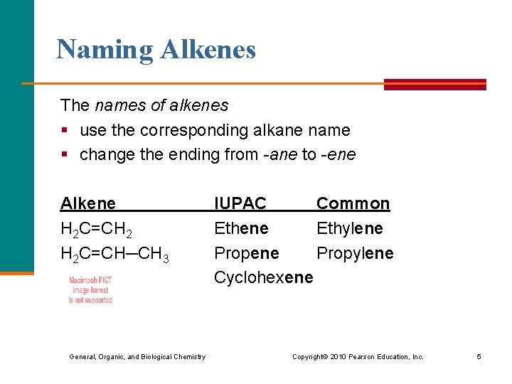 Naming Alkenes The names of alkenes § use the corresponding alkane name § change