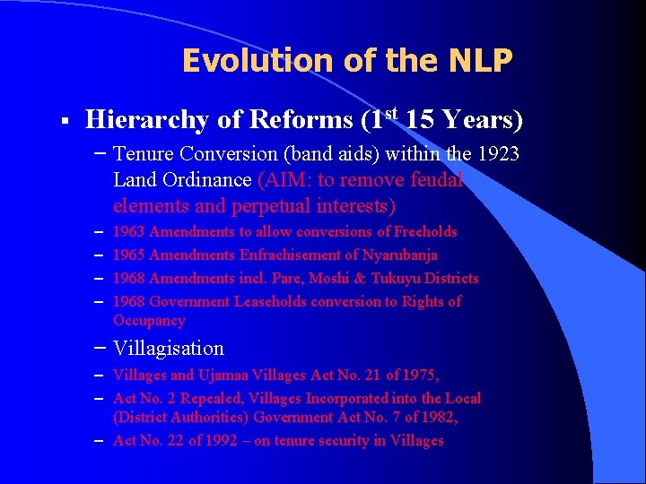 Evolution of the NLP § Hierarchy of Reforms (1 st 15 Years) − Tenure