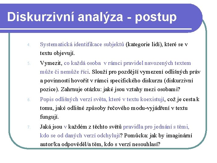 Diskurzivní analýza - postup 4. Systematická identifikace subjektů (kategorie lidí), které se v textu