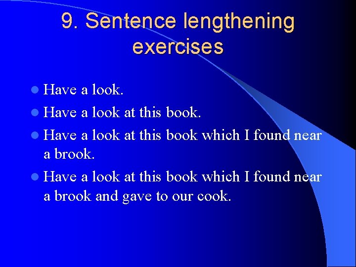 9. Sentence lengthening exercises l Have a look at this book which I found