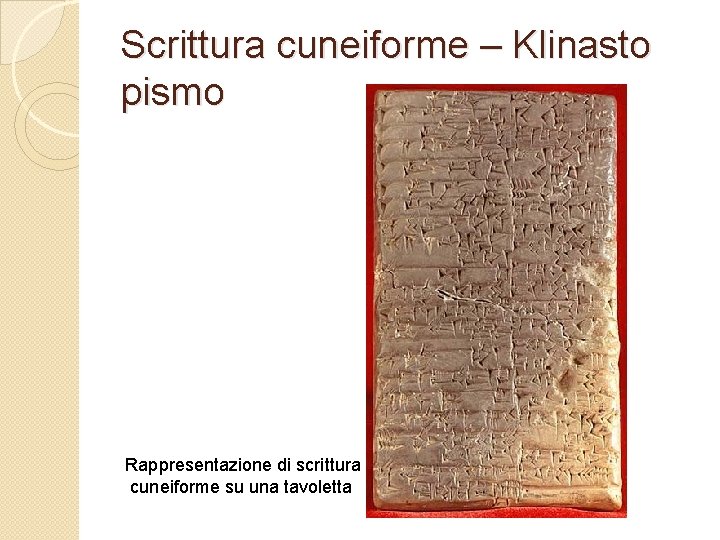 Scrittura cuneiforme – Klinasto pismo Rappresentazione di scrittura cuneiforme su una tavoletta 