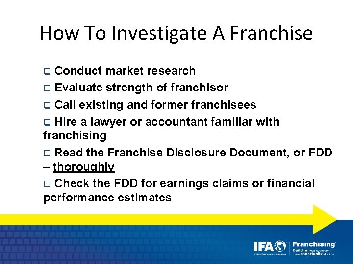 How To Investigate A Franchise Conduct market research q Evaluate strength of franchisor q