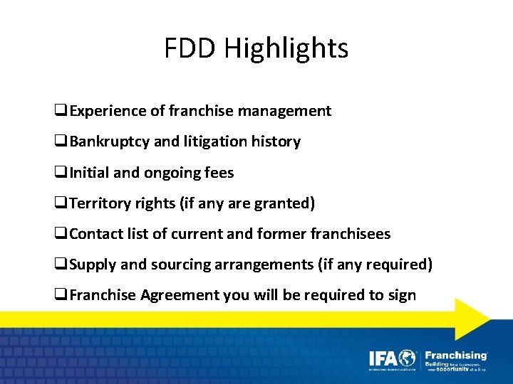 FDD Highlights q. Experience of franchise management q. Bankruptcy and litigation history q. Initial