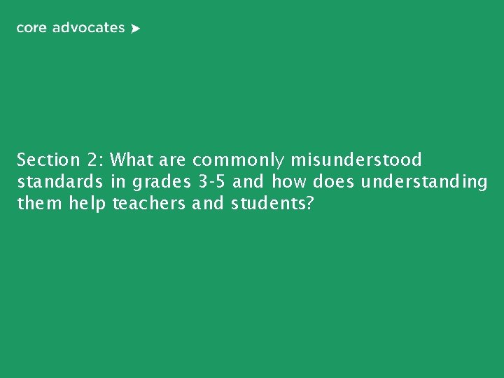 Section 2: What are commonly misunderstood standards in grades 3 -5 and how does