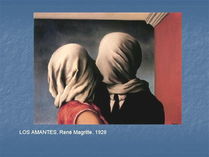 LOS AMANTES, René Magritte, 1928 