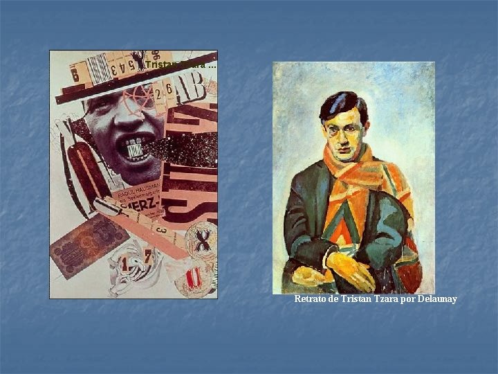 Tristan Tzara. . . Retrato de Tristan Tzara por Delaunay 