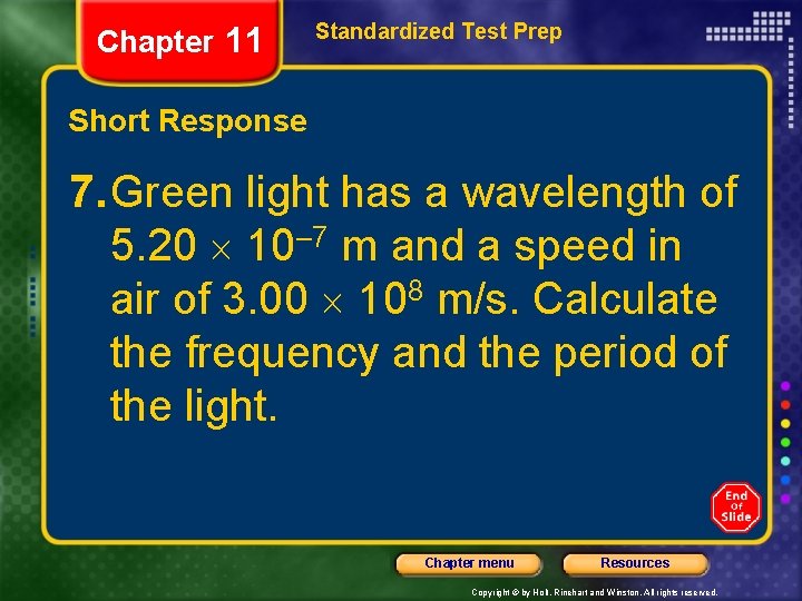 Chapter 11 Standardized Test Prep Short Response 7. Green light has a wavelength of