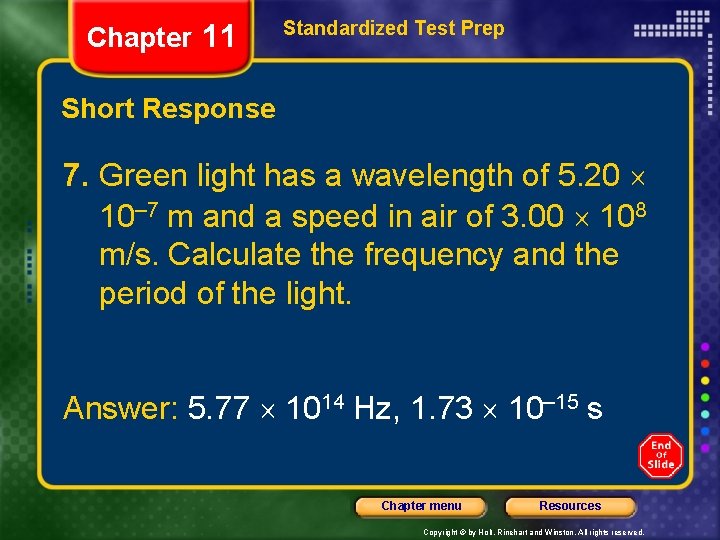 Chapter 11 Standardized Test Prep Short Response 7. Green light has a wavelength of